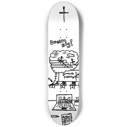 HeavenSk8's Dream Big Series Board #1